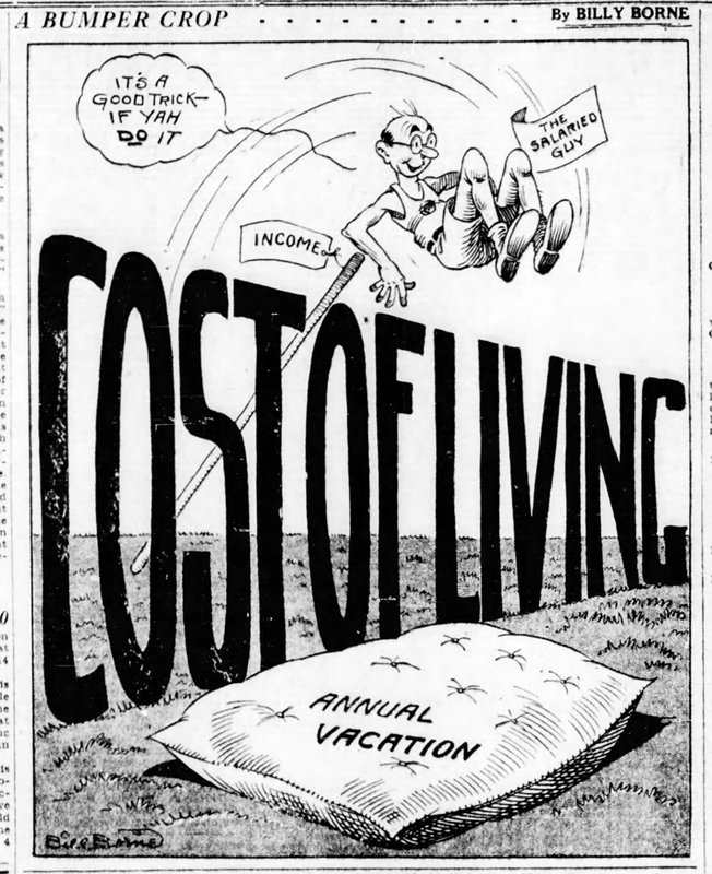 Cartoon "A Bumper Crop" by Willis Borne from August 3, 1928. A man pole vaults over a high fence-like barrier made from the words "cost of living." His vaulting pole is labeled "income." On the other side of the barrier is a pillow labeled "annual vacation." The man is labeled "the salaried guy." He says "It's a good trick - if yah do it."
