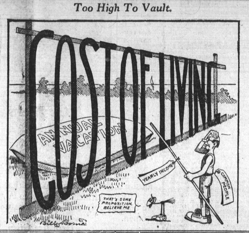 Cartoon "Too High to Vault" by Willis Borne from June 24, 1913. A man labeled "common people" in the lower right corner scratches his head while looking at a high fence-like barrier made from the words "cost of living." He holds a vaulting pole labeled "yearly income." On the other side of the barrier is a pillow labeled "annual vacation." A bird says "That some proposition, believe me."